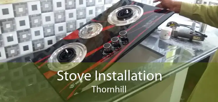 Stove Installation Thornhill